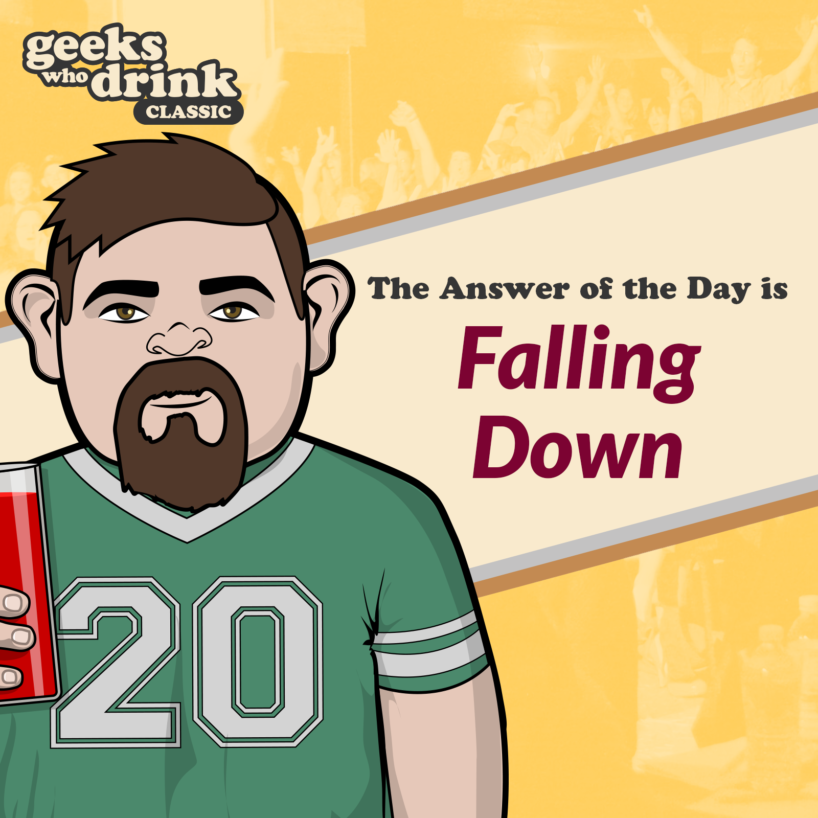 Classic Trivia Answer of the Day 2025-12-28: FALLING DOWN