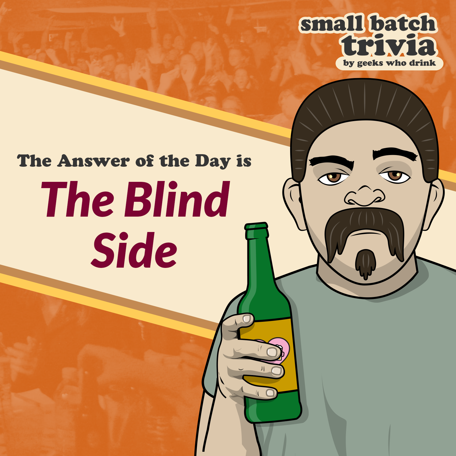 Small Batch Answer of the Day 2026-01-22: THE BLIND SIDE
