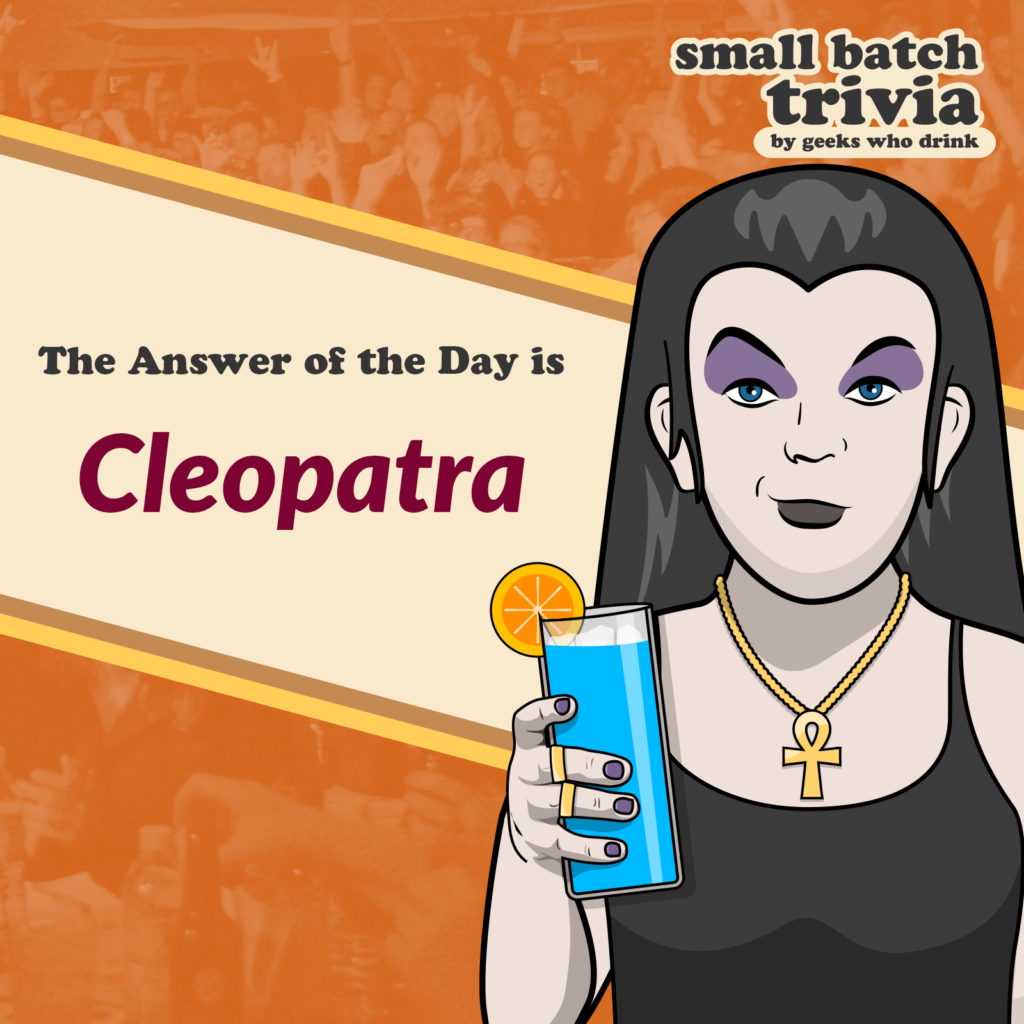 Small Batch Answer of the Day 2026-02-09: CLEOPATRA