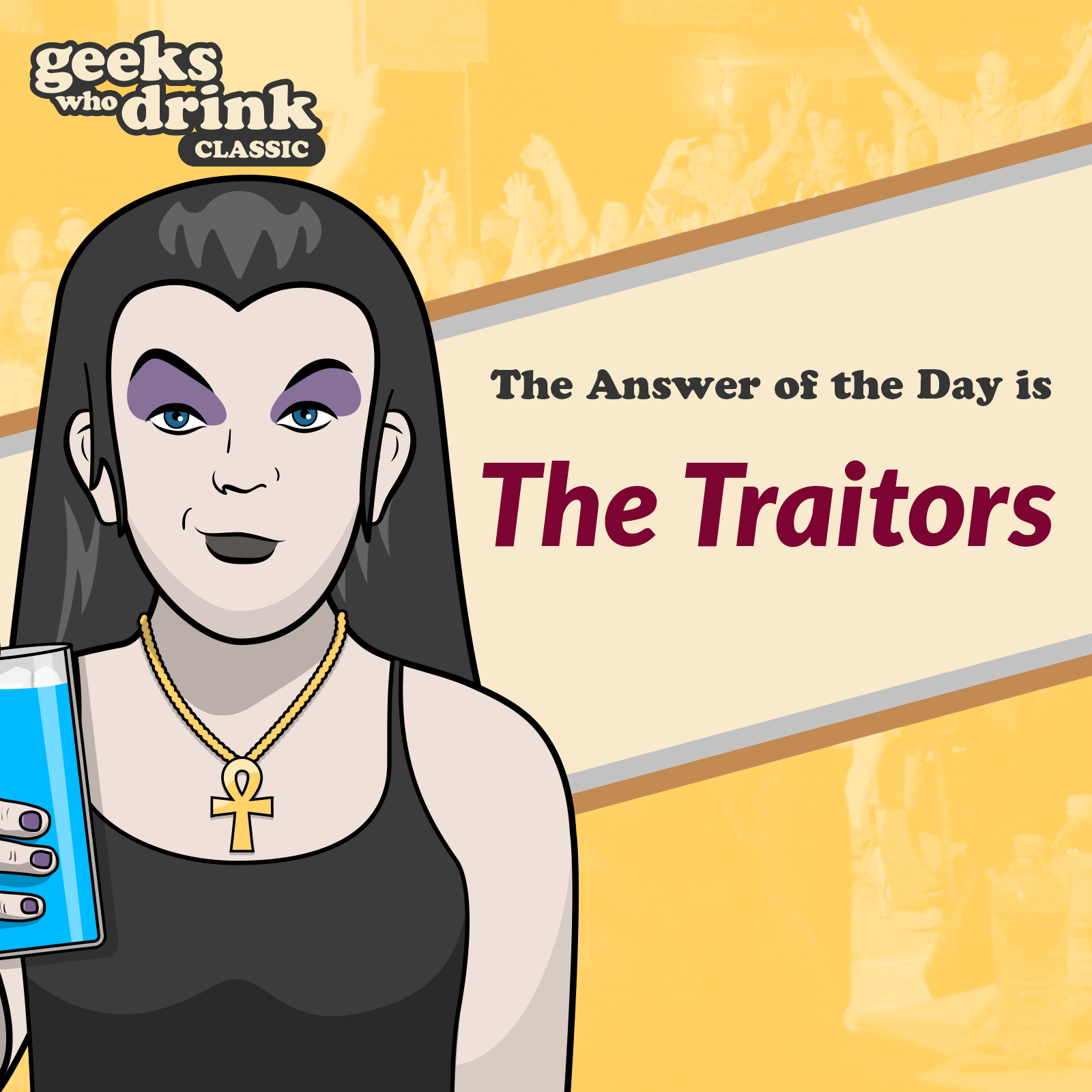 Classic Trivia Answer of the Day 2026-03-08: THE TRAITORS
