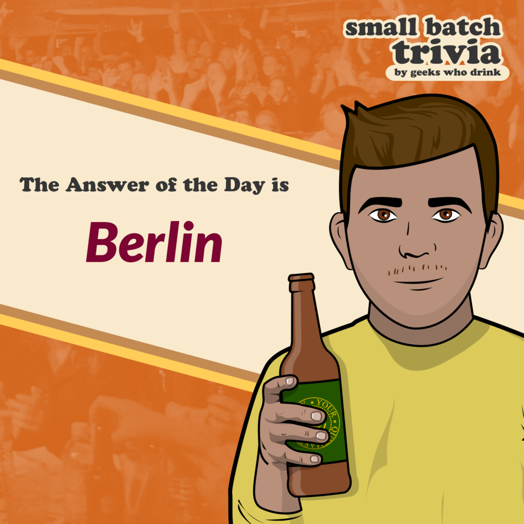 Small Batch Answer of the Day 2026-03-26: BERLIN