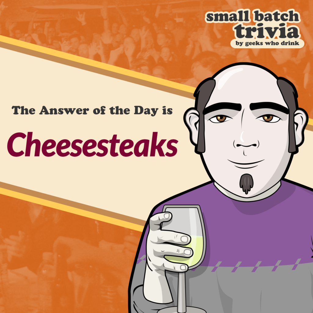 Small Batch Answer of the Day 2026-04-07: CHEESESTEAKS