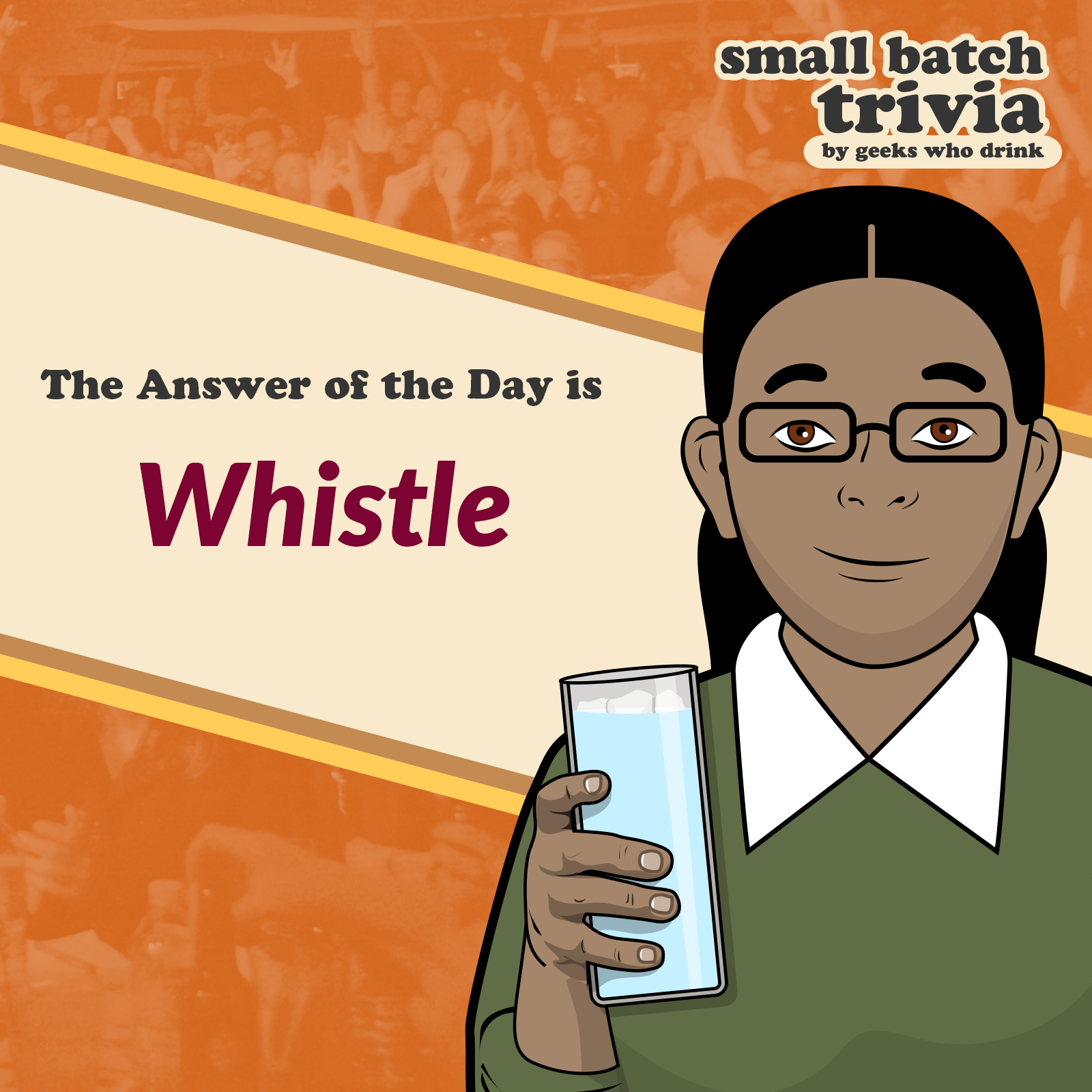 Small Batch Answer of the Day 2026-04-13: WHISTLE