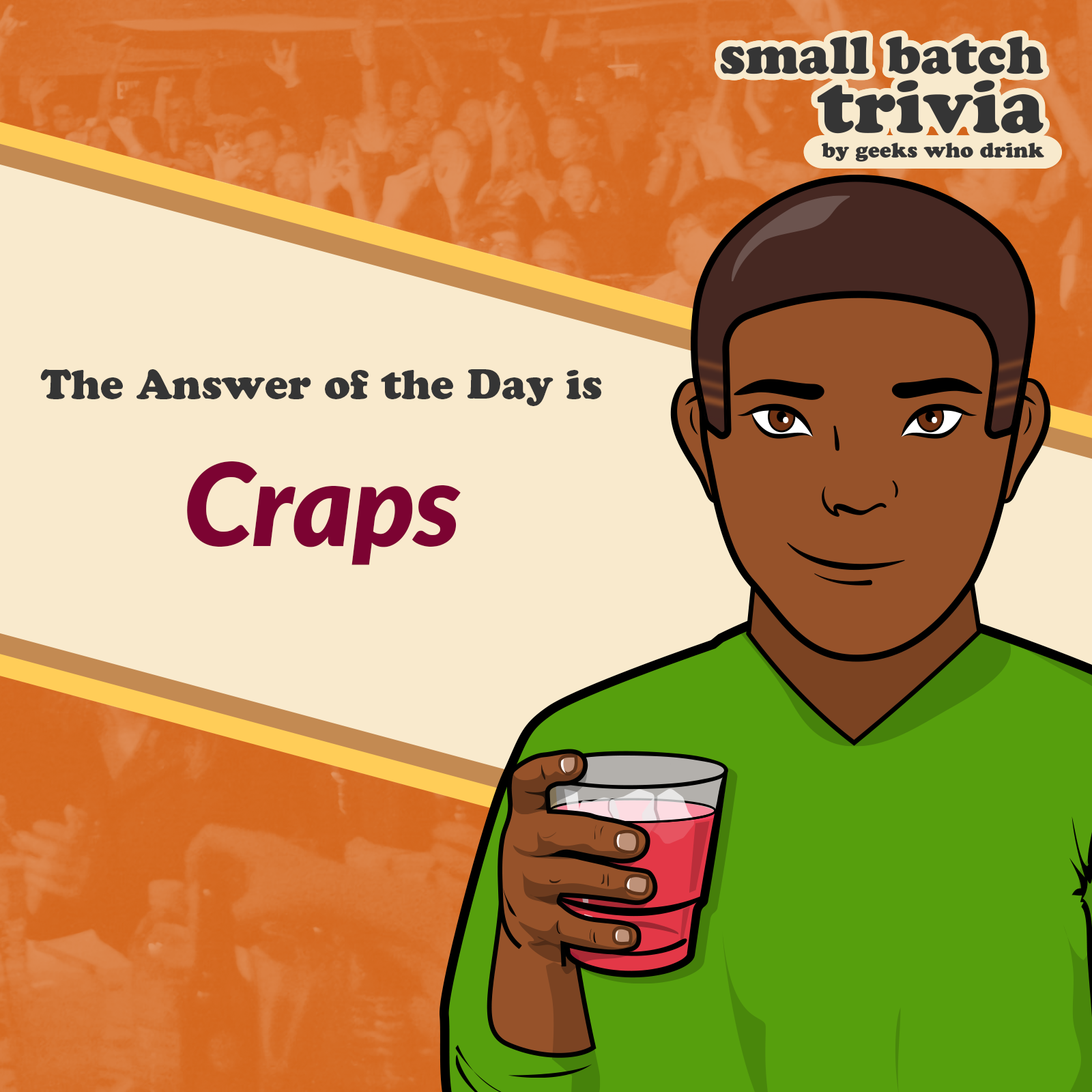 Small Batch Answer of the Day 2026-04-20: CRAPS