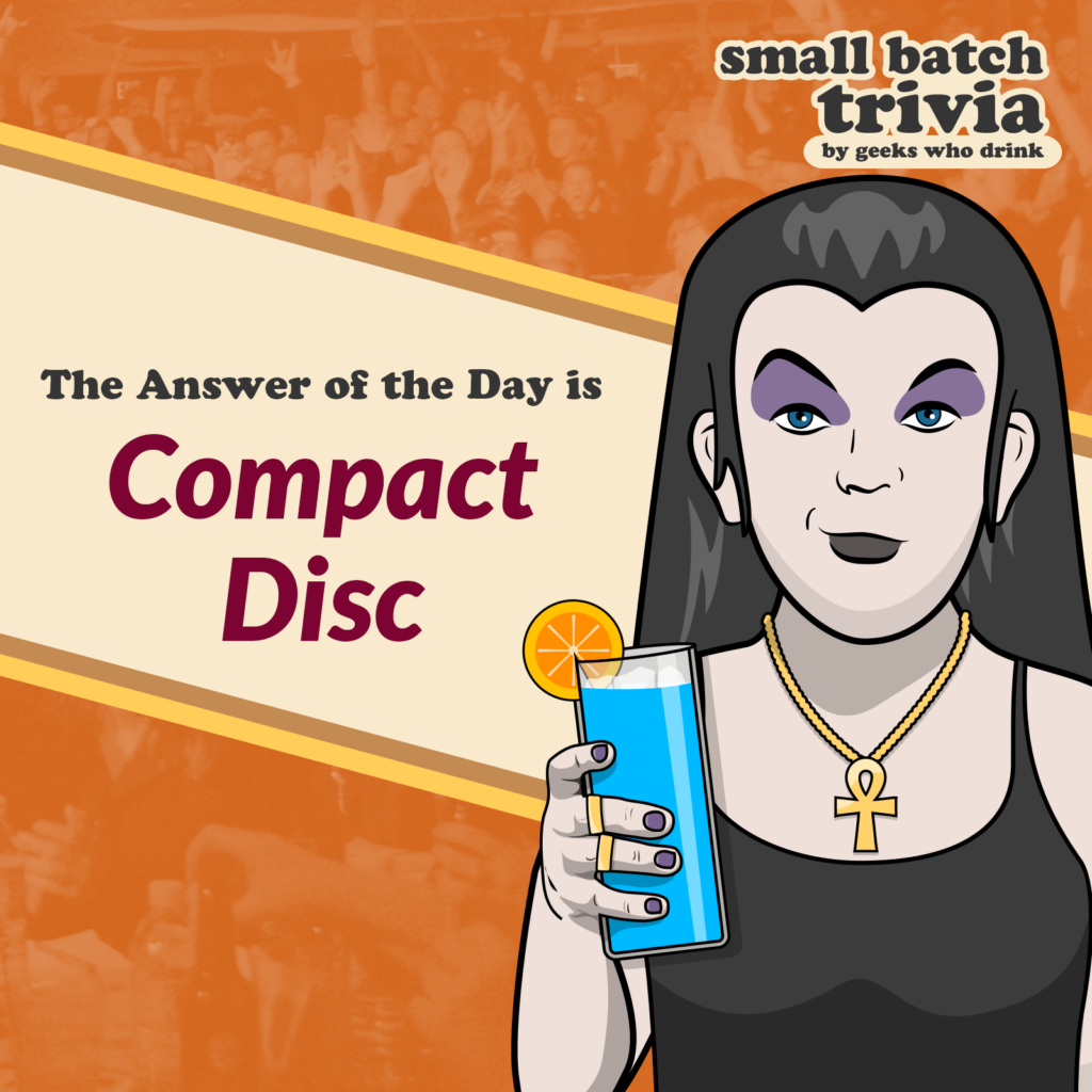 Small Batch Answer of the Day 2026-04-29: COMPACT DISC
