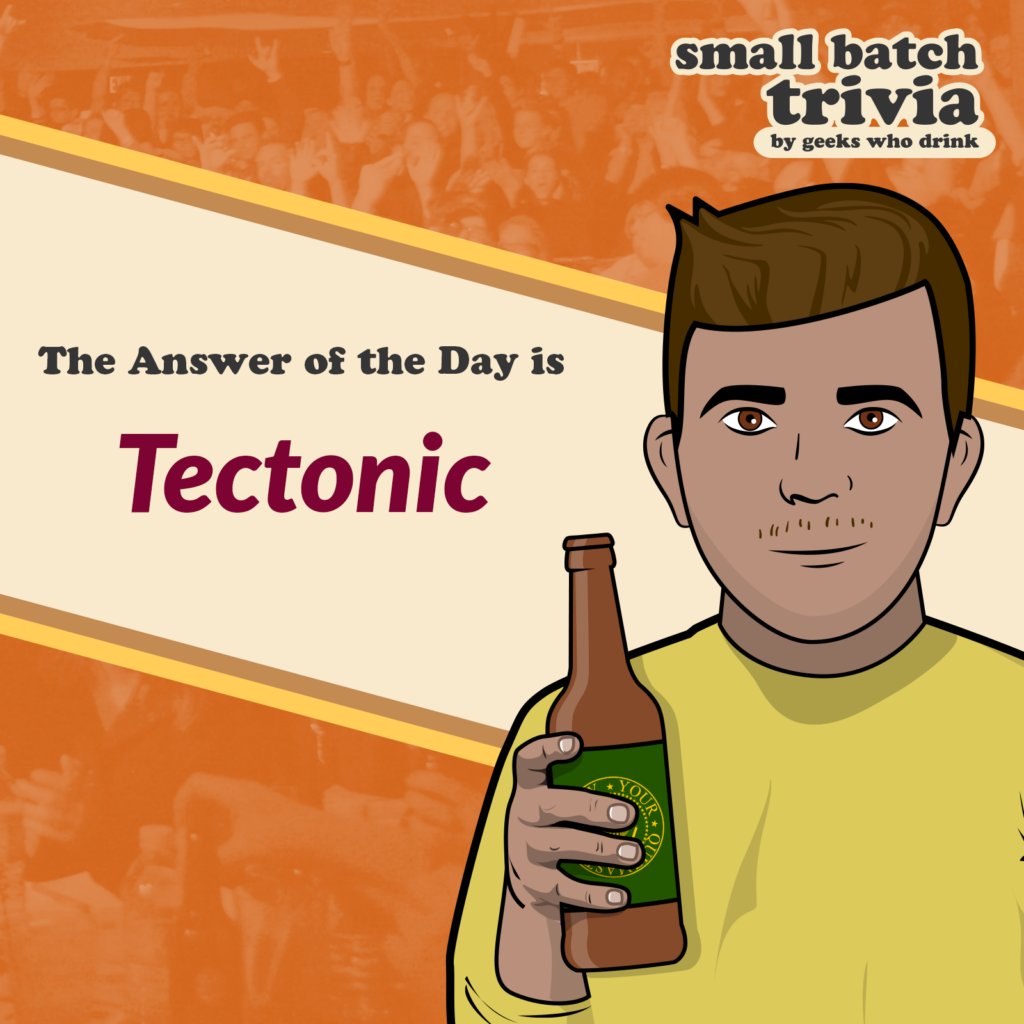 Small Batch Answer of the Day 2026-05-23: TECTONIC