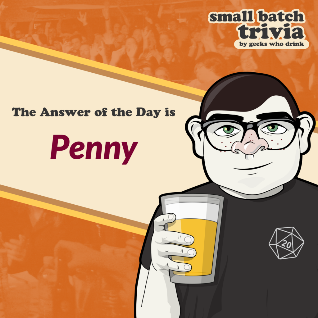 Small Batch Answer of the Day 2026-05-31: PENNY