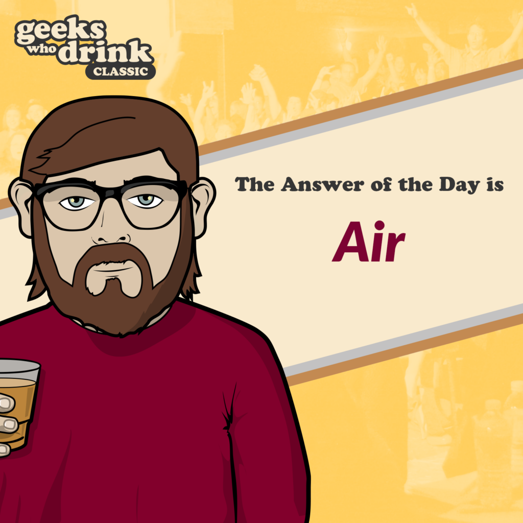 Classic Trivia Answer of the Day 2026-06-04: AIR