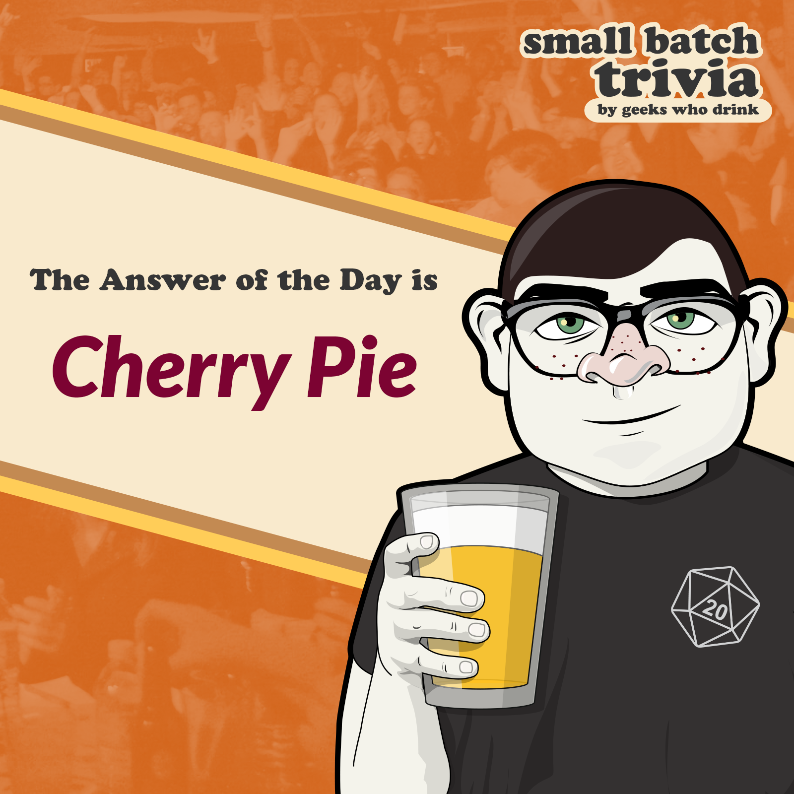 Small Batch Answer of the Day 2026-06-27: CHERRY PIE