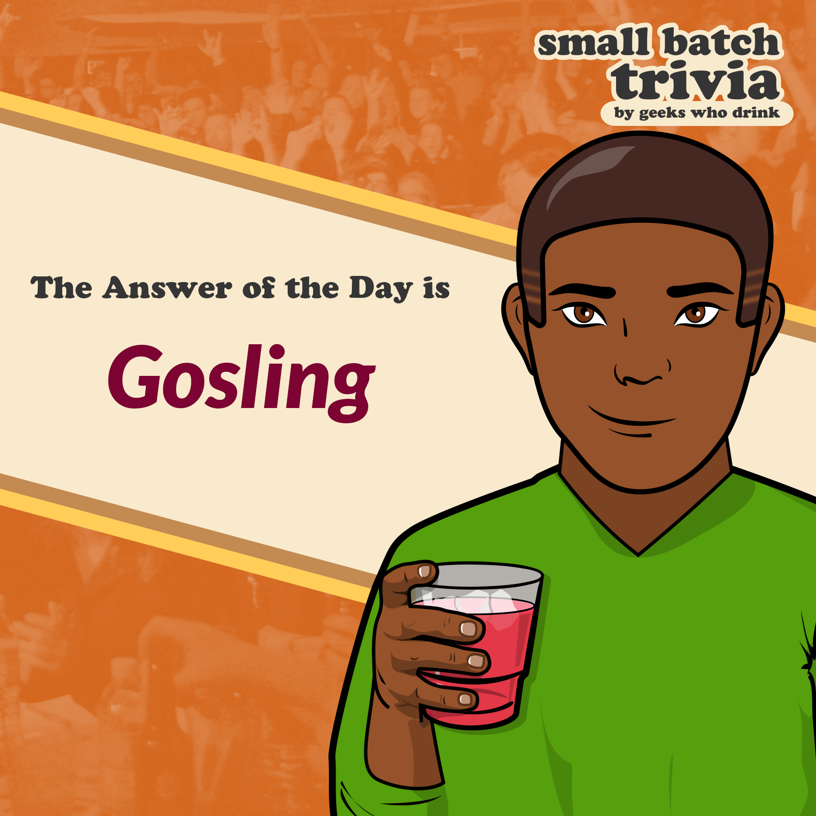 Small Batch Answer of the Day 2026-07-01: GOSLING