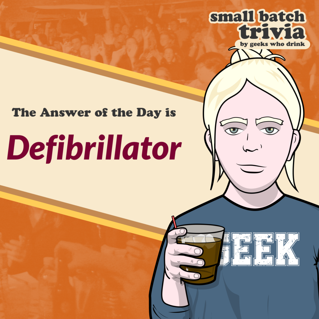 Small Batch Answer of the Day 2026-07-11: DEFIBRILLATOR