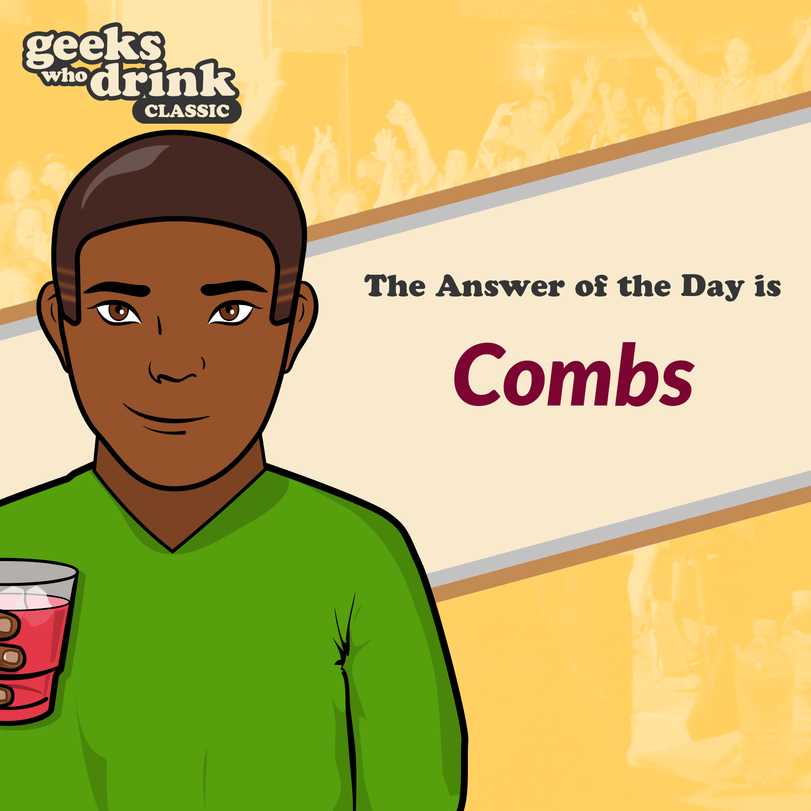 Classic Trivia Answer of the Day 2026-07-12: COMBS