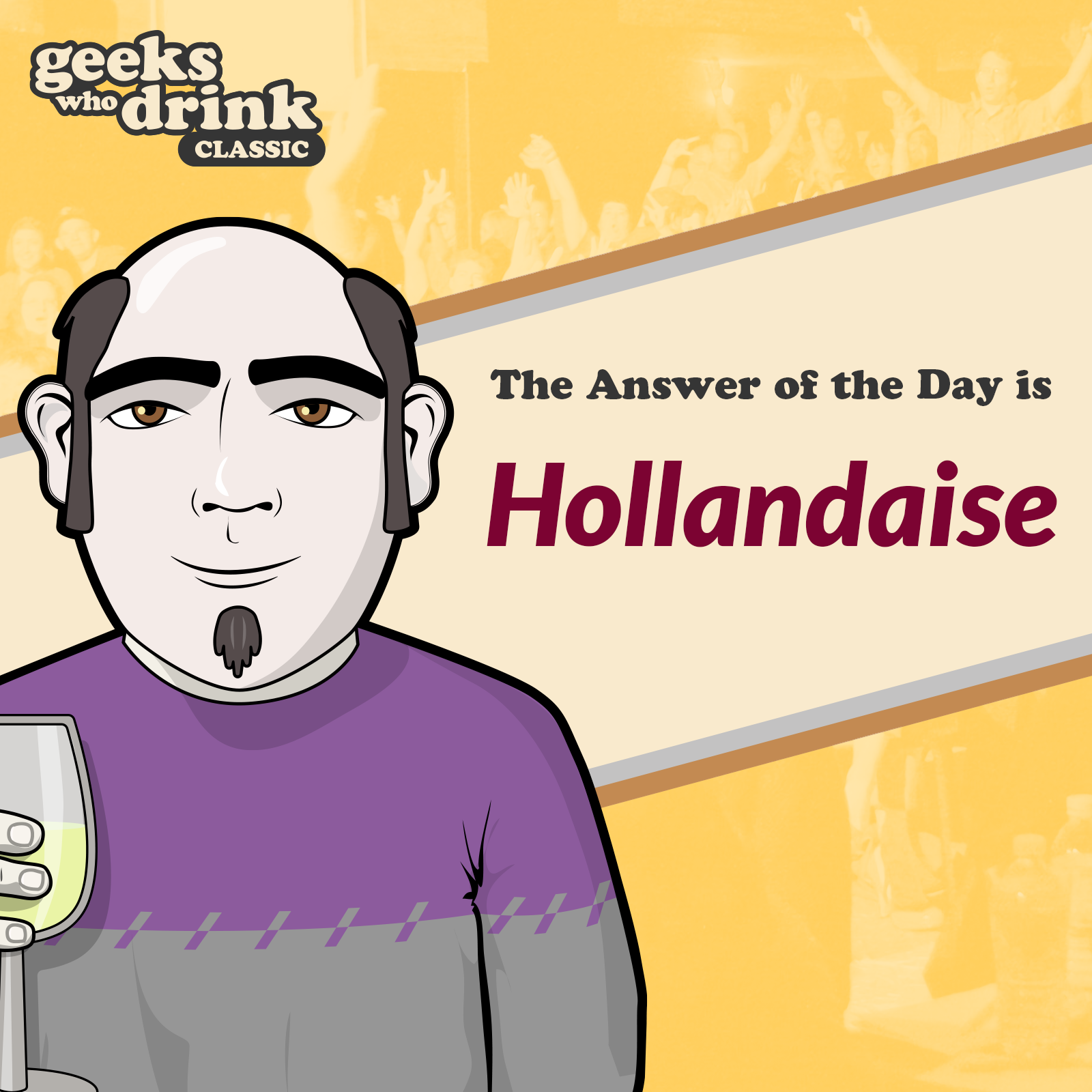Classic Trivia Answer of the Day 2026-07-18: HOLLANDAISE