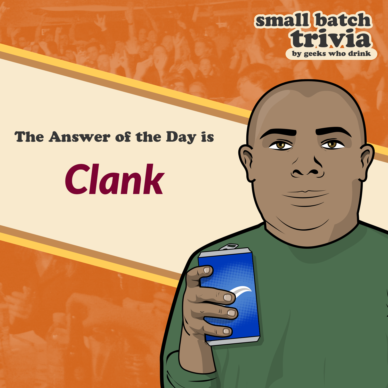 Small Batch Answer of the Day 2026-07-30: CLANK