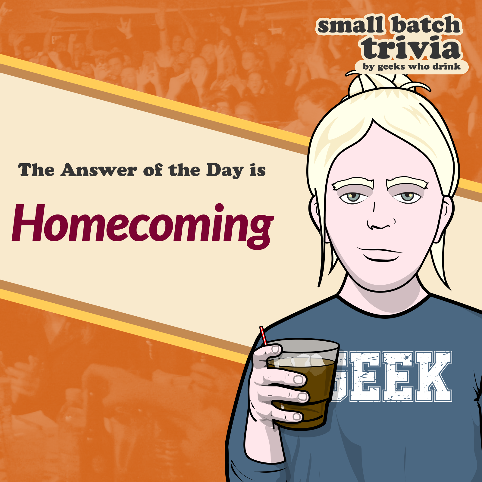Small Batch Answer of the Day 2026-08-15: HOMECOMING