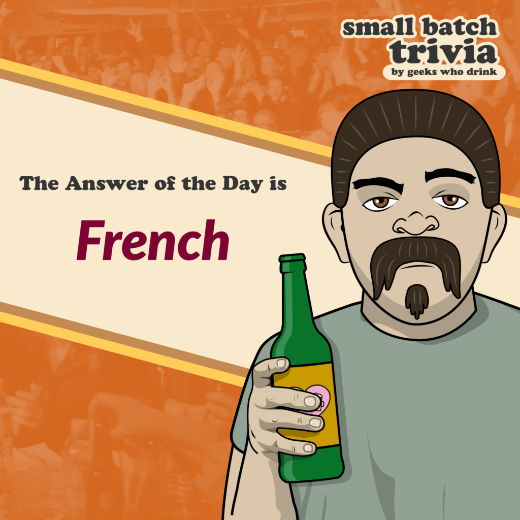 Small Batch Answer of the Day 2026-08-18: FRENCH