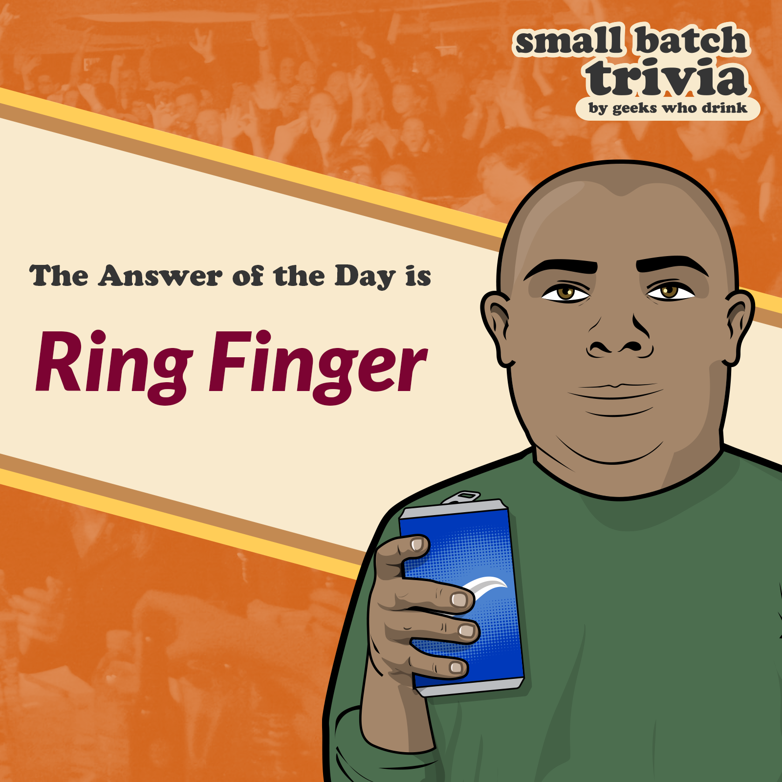 Small Batch Answer of the Day 2026-08-26: RING FINGER
