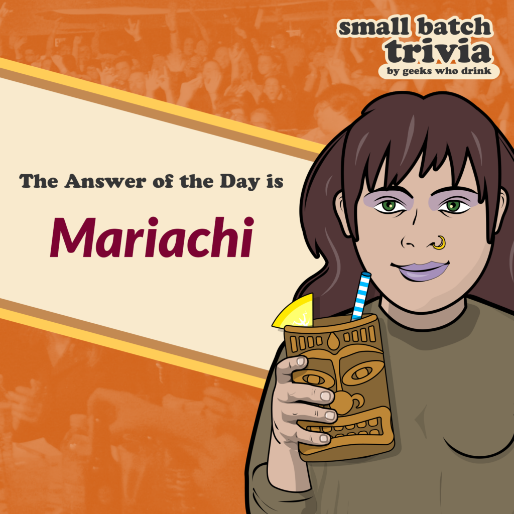 Small Batch Answer of the Day 2026-09-16: MARIACHI