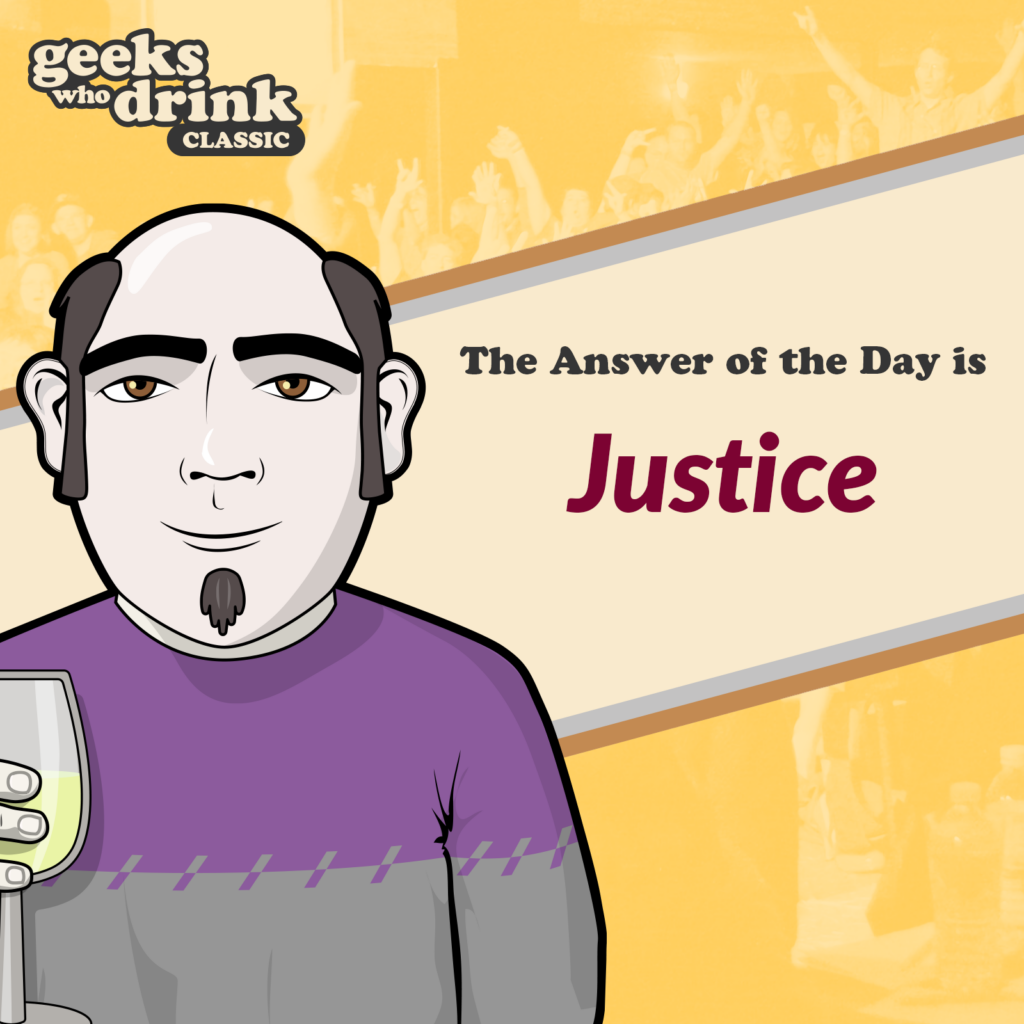 Classic Trivia Answer of the Day 2026-09-17: JUSTICE