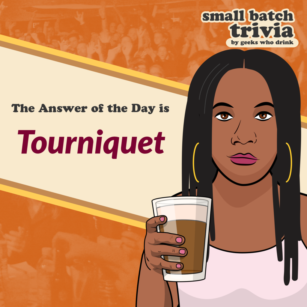 Small Batch Answer of the Day 2026-09-19: TOURNIQUET