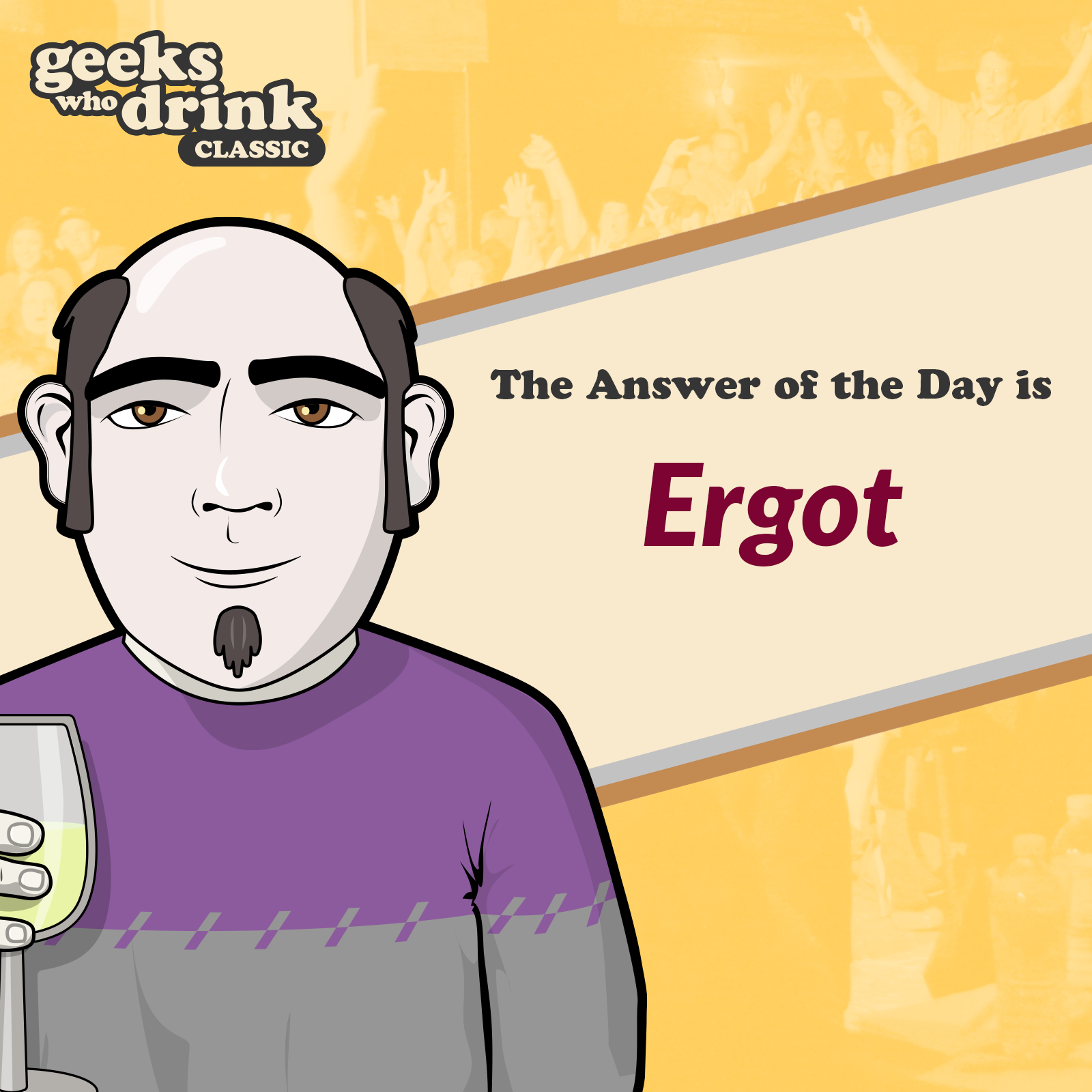 Classic Pub Quiz Answer of the Day 2026-10-05: ERGOT