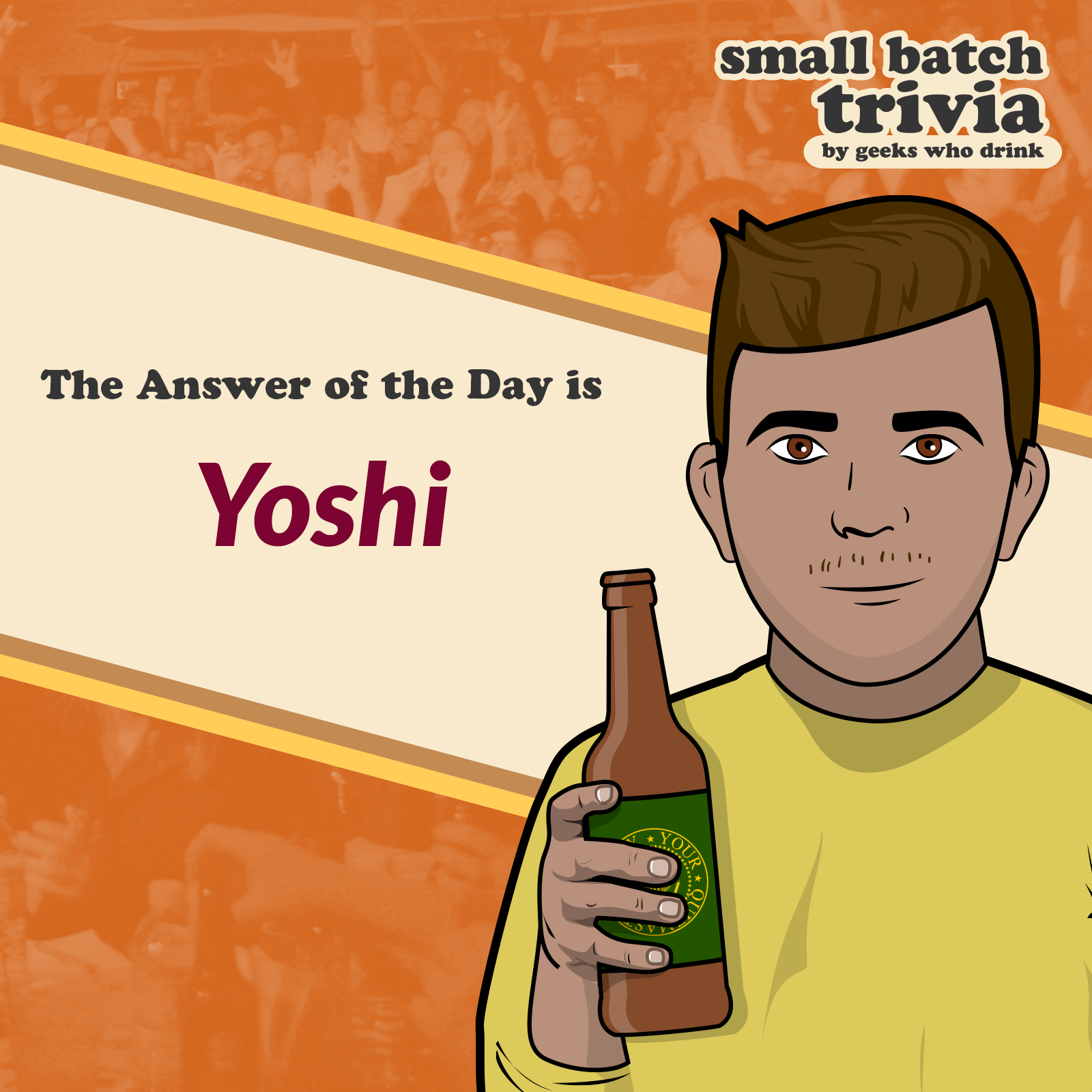 Small Batch Answer of the Day 2026-10-13: YOSHI