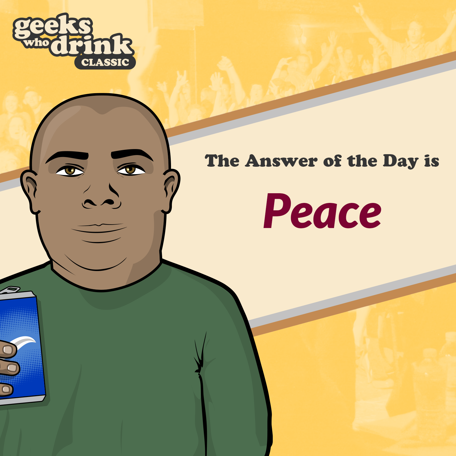 Classic Quiz Answer of the Day 2026-10-20: PEACE