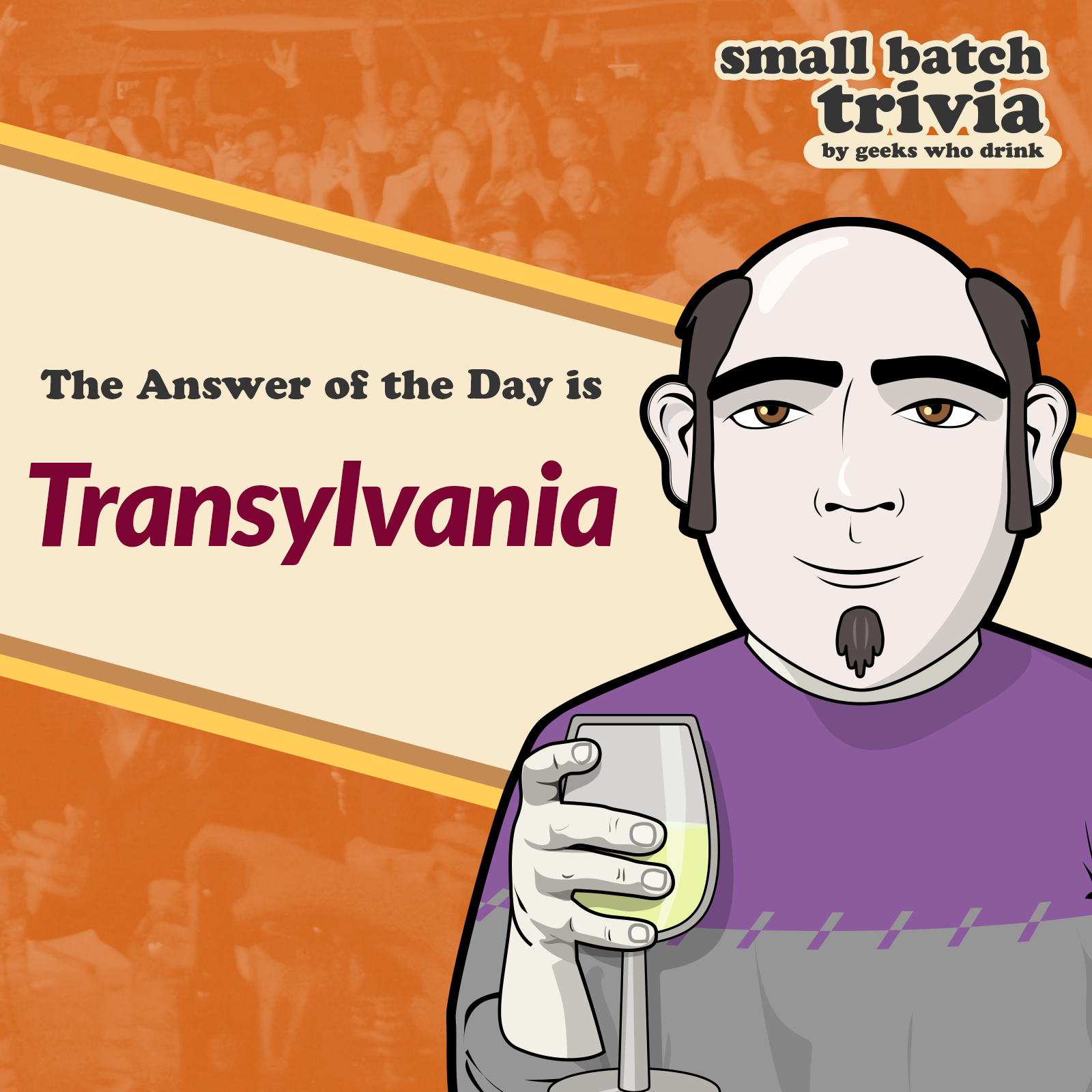 Small Batch Answer of the Day 2026-10-29: TRANSYLVANIA